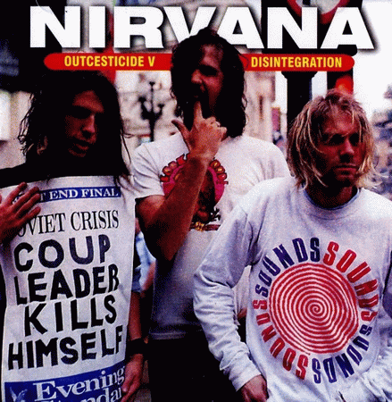 Nirvana : Outcesticide V Disintegration